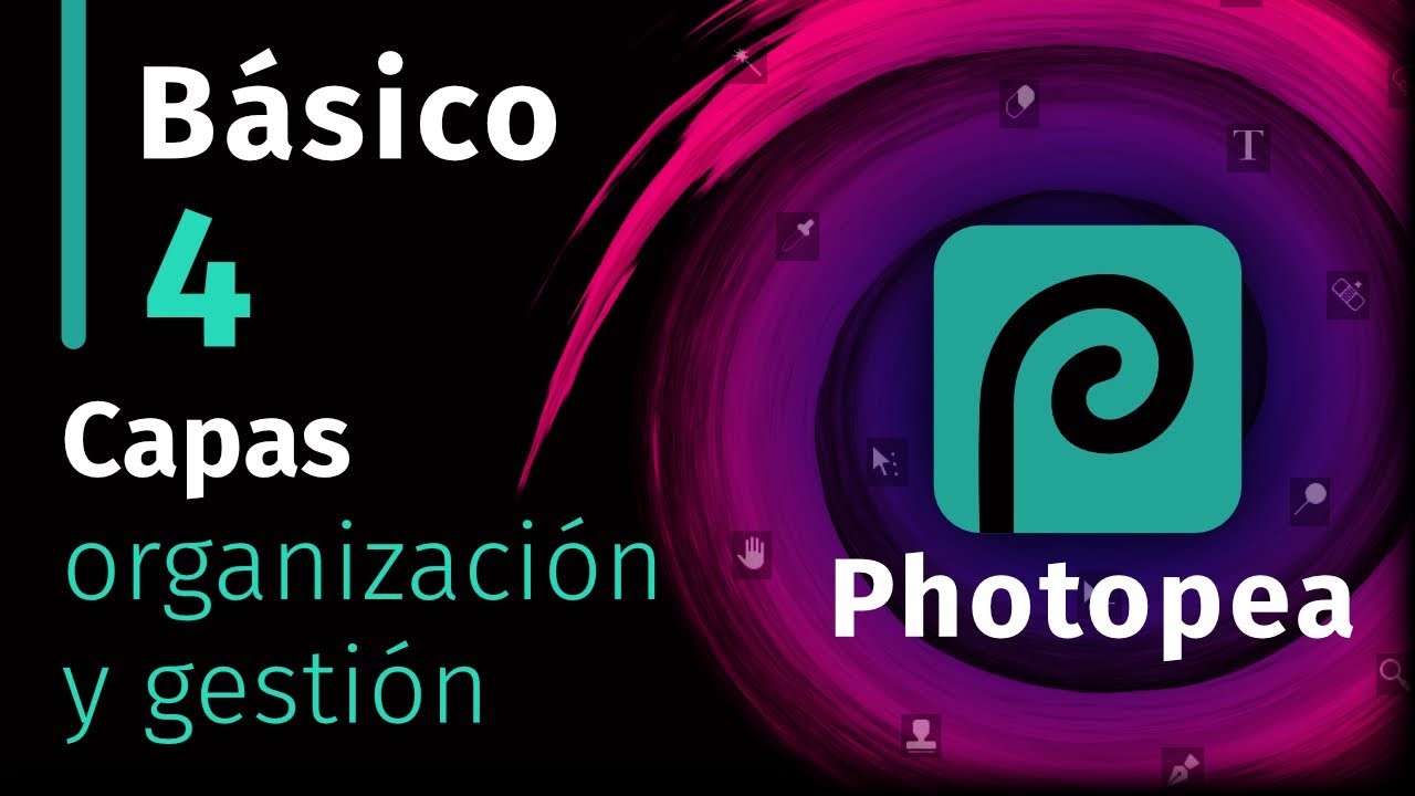 Photopea Básico - 04 Capas, organización y gestión