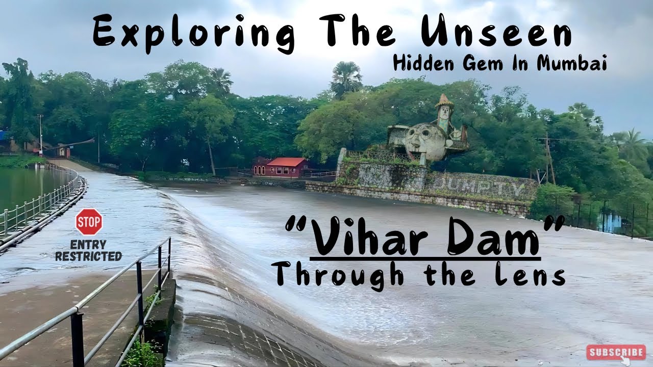 VIHAR LAKE | SAHI BANGUDA | AAREY COLONY | WATERFALL IN MUMBAI | POWAI LAKE | POWAI DAM | VIHAR DAM