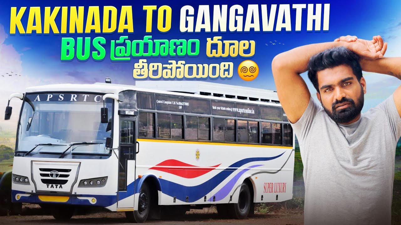 KAKINADA TO GANGAVATHI BUS JOURNEY | 24hrs in APSRTC Super Luxury 
