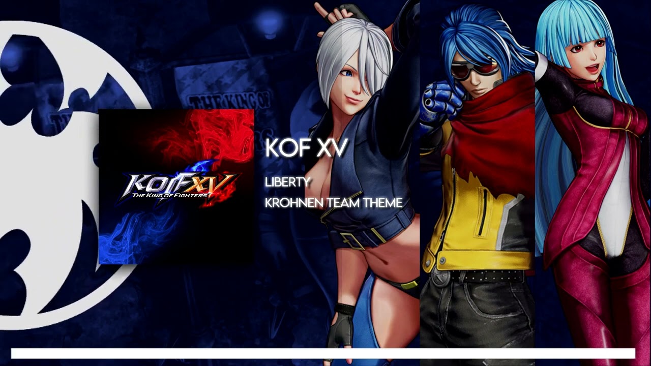 KOF XV OST  LIBERTY   KROHNEN TEAM THEME! EXTENDED
