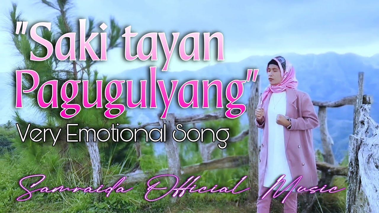 SAKI TAYAN PAGUGULYANG_SAMRAIDA OFFICIAL MUSIC