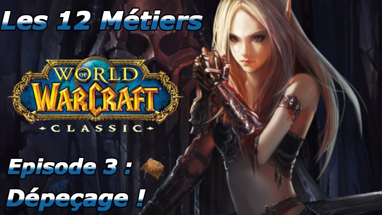 Wow Classique Vanilla : Quels métiers choisir ? #3 Dépeçage !
