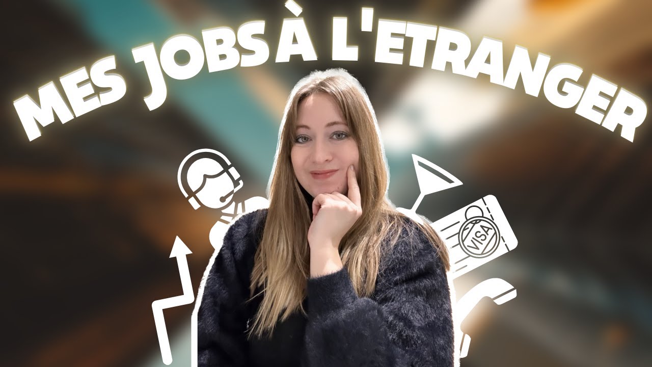 COMMENT TROUVER DU TRAVAIL À L'ETRANGER ? MON EXPERIENCE