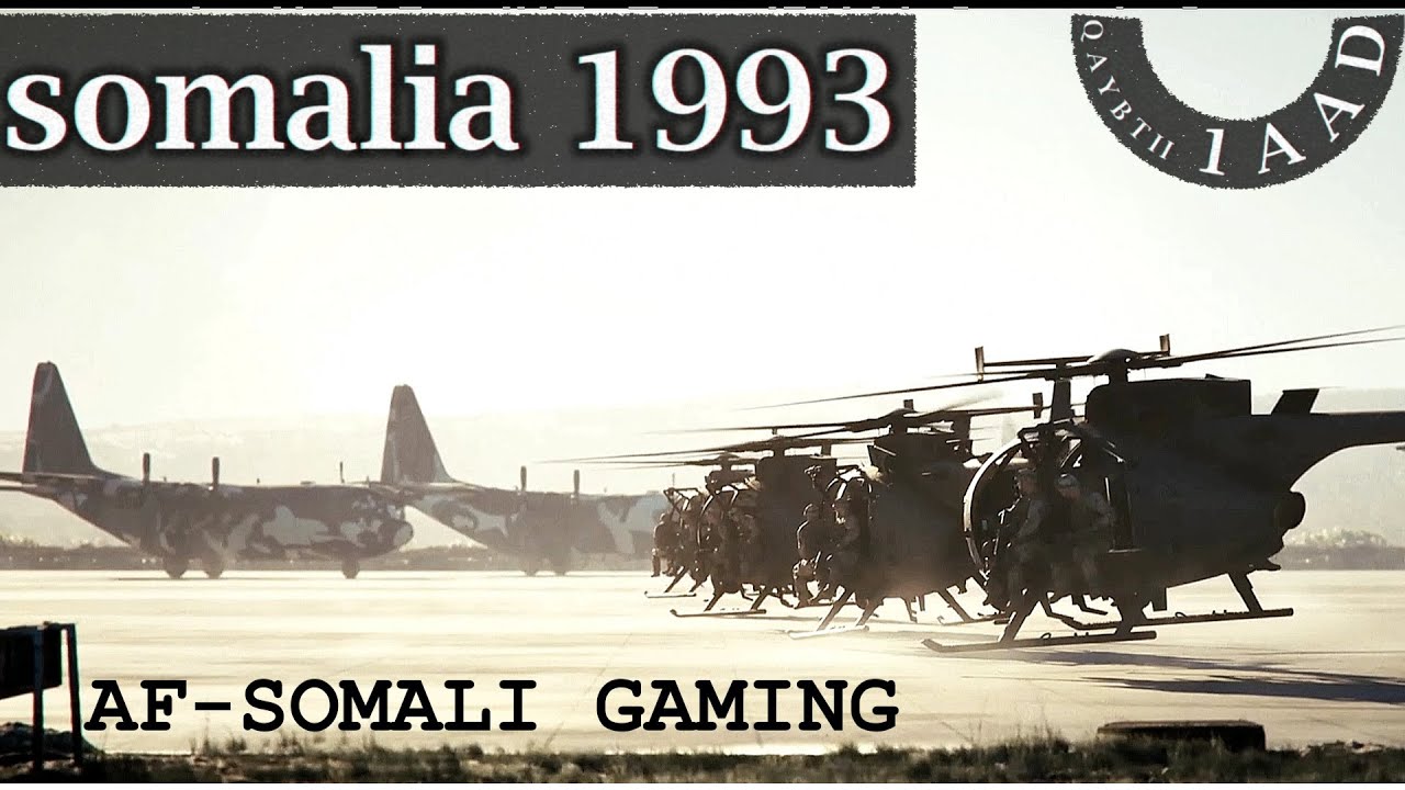 DAGAALKII SOMALIA 1993DII PART 1 | BLACK HAWK DOWN | AF-SOMALI GAMING