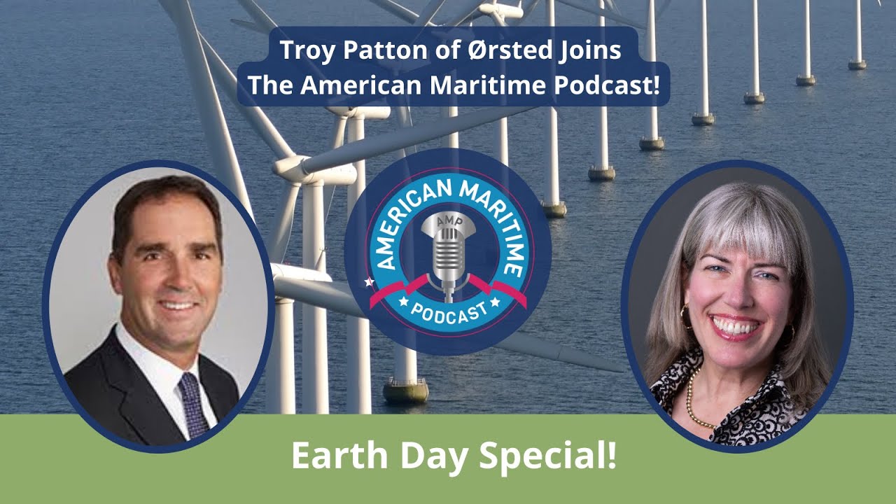 Troy Patton of Ørsted Offshore North America Joins the American Maritime Podcast