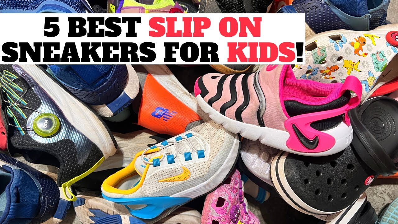 The 5 Best SLIP ON Sneakers for KIDS! (No Tie / Laceless Kid Shoes)