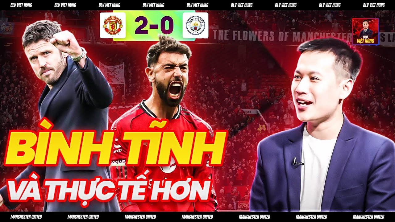 ❓ BẢN SẮC MAN UNITED ĐÃ QUAY TRỞ LẠI? LIỆU CÓ NÊN KÝ CHÍNH THỨC VỚI CARRICK SAU TRẬN THẮNG MAN CITY?