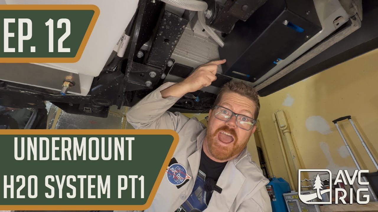 Van Undermount H2O System PT1 | AVC Shop Van 2025 Build EP. 12 | 2023 Ford Transit 148 LB | Van Life