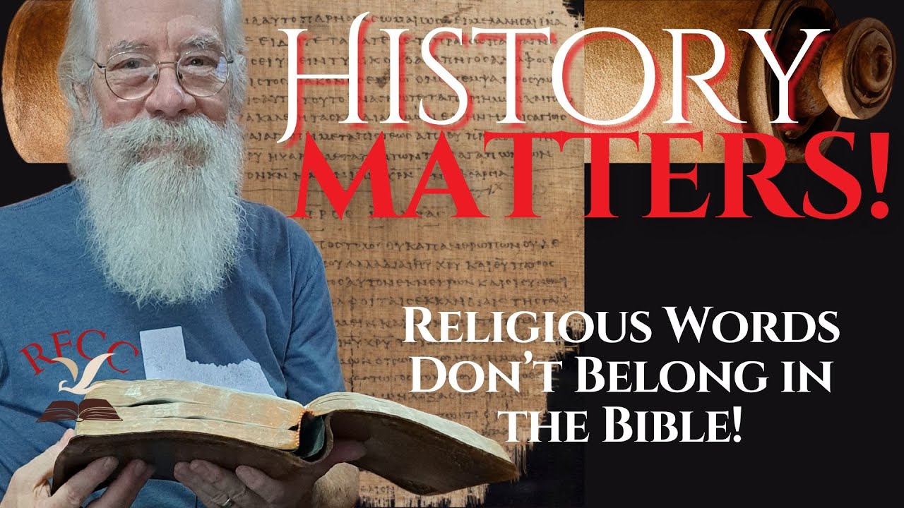 Religious Words Don't Belong in the Bible - History Matters - MLT Bible Translation