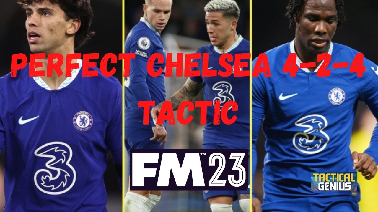 PERFECT 424 CHELSEA REBUILD / FM23 TACTICS
