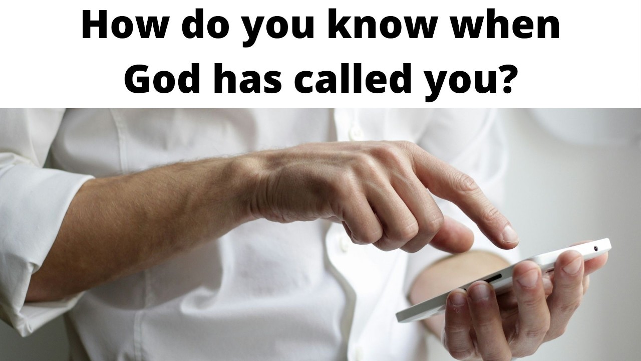 How do you know when God has called you?