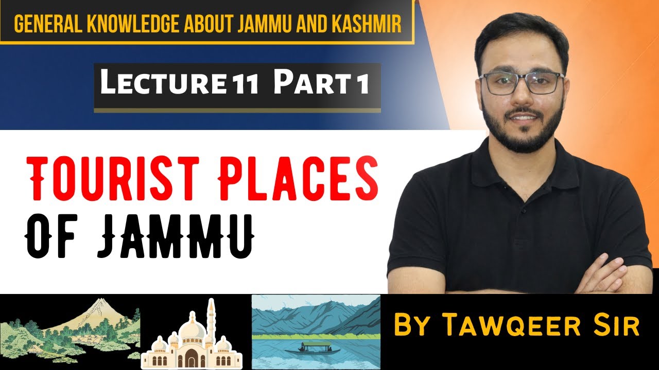Lec 11 | Part 1 | Tourist Places of Jammu |  J&K GK for JKSSB FAA SI MTS JA JKPSI Constable