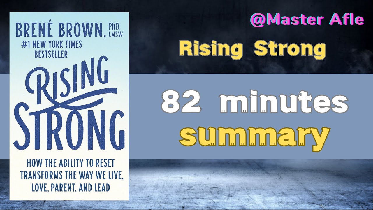 Summary of Rising Strong by Bren&eacute; Brown | 82 minutes audiobook summary | #SelfHelp