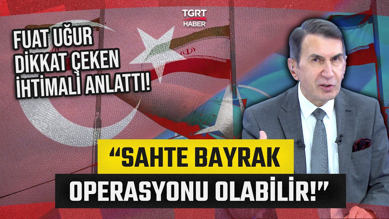 Gazeteci Fuat Uğur’dan Çarpıcı İddia! “Sahte Bayrak Operasyonuyla İlgili Somut Veriler Çıkıyor”