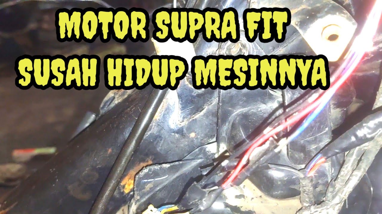  MOTOR SUPRA FIT KLEP BENGKO