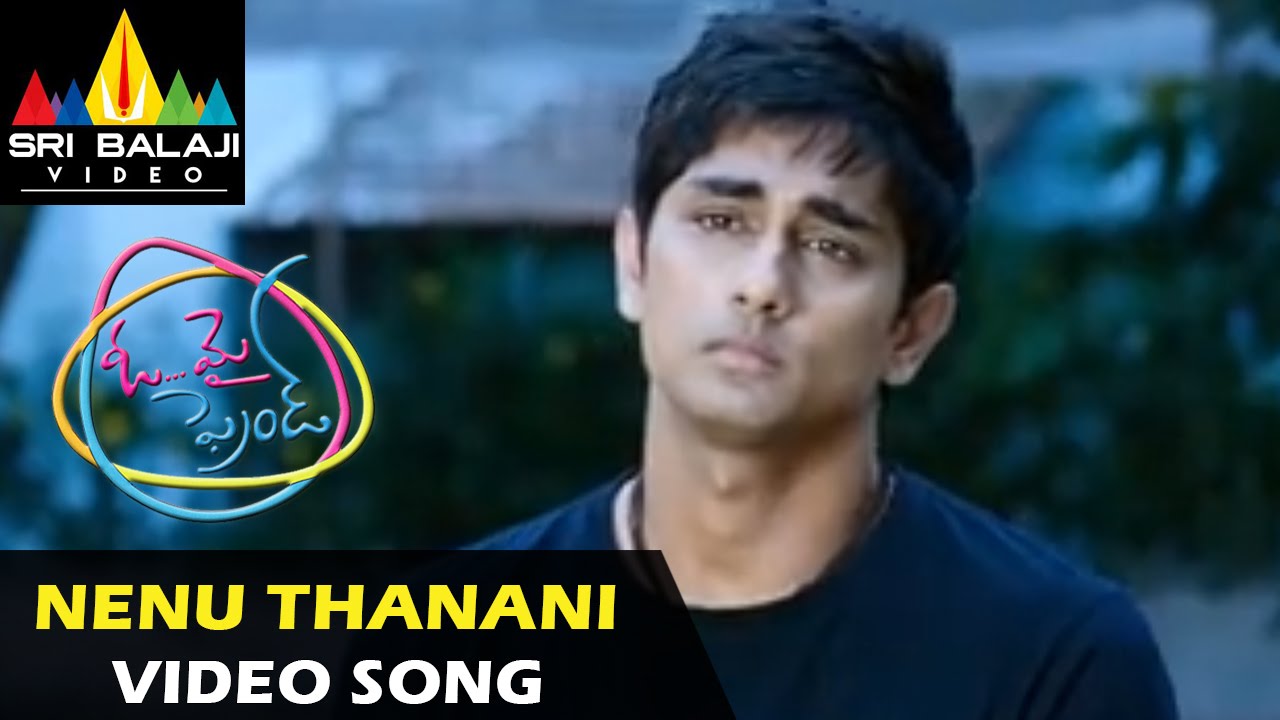 Oh My Friend Video Songs | Nenu Thaanani Video Song | Siddharth, Shruti Hassan | Sri Balaji Video