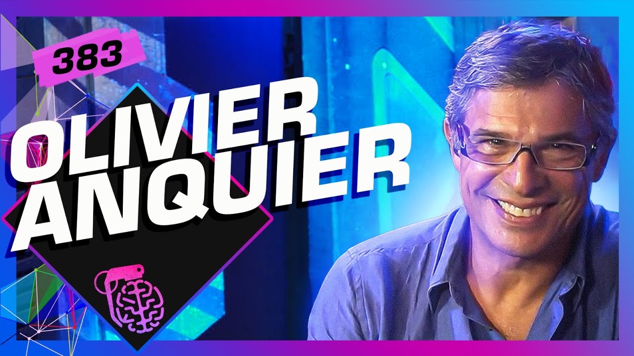 OLIVIER ANQUIER - Inteligência Ltda. Podcast #383