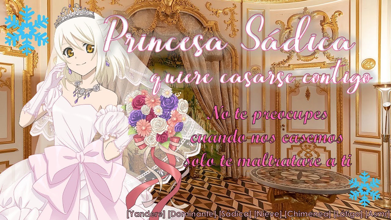 Princesa 𝑺@𝒅𝒊𝒄@ quiere casarse contigo (Roleplay) [Princesa, Dominante, Yandere, Látigo, Chimenea]