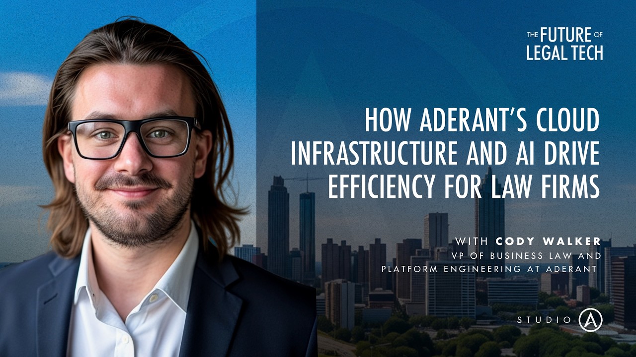 How Aderant’s Cloud Infrastructure and AI Drive Efficiency for Law Firms