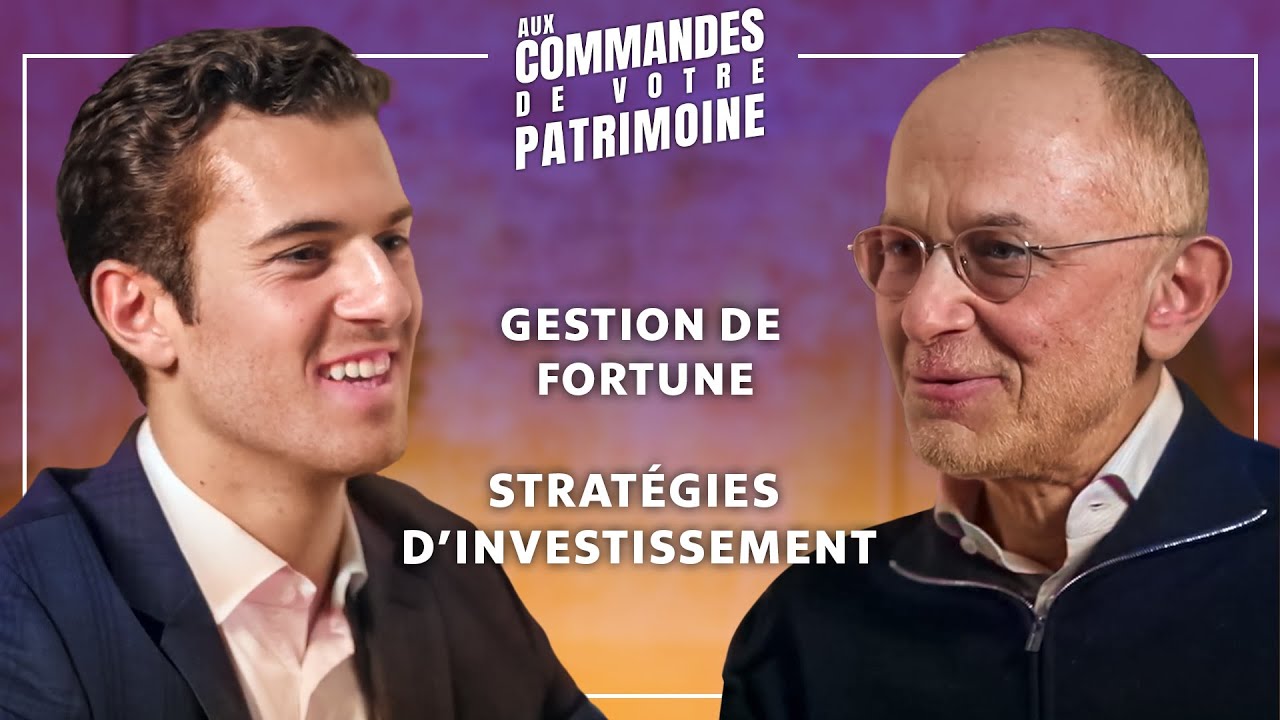 Gestion de fortune et stratégies d’investissement : échange avec un ex-directeur de Citibank