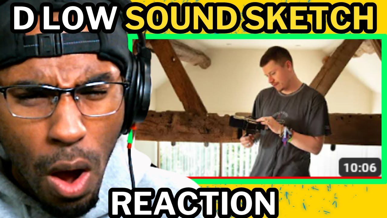D-low | Sound Sketch (Alton) REACTION