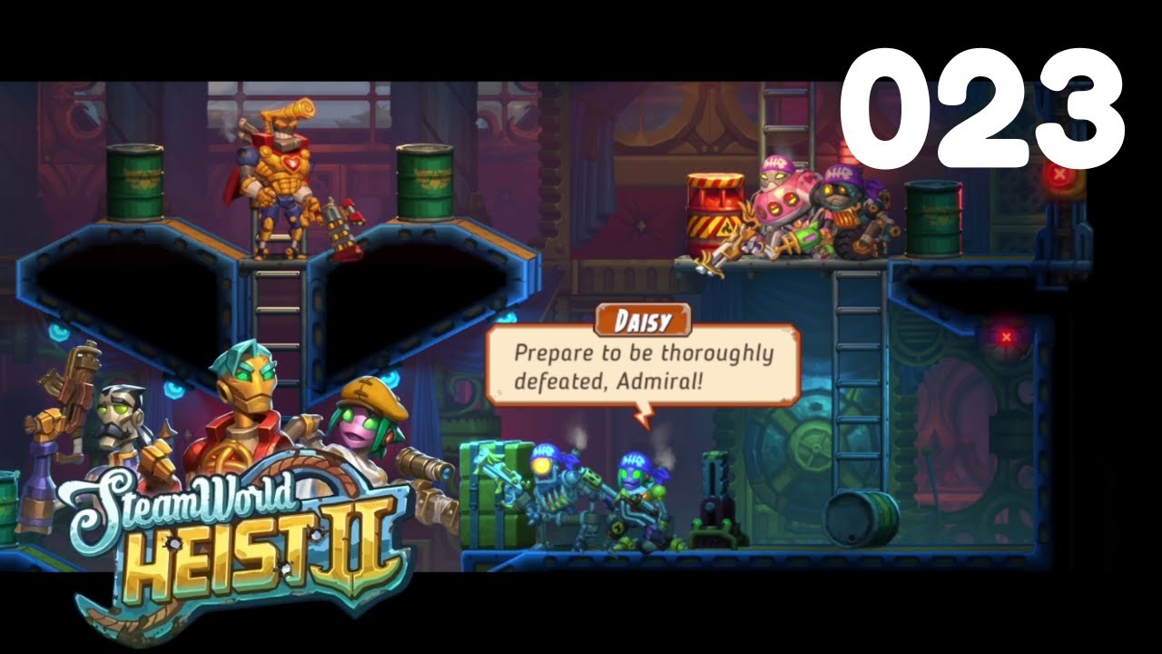 STEAMWORLD HEIST II  Gameplay Walkthrough | Episode 023 No Commentary