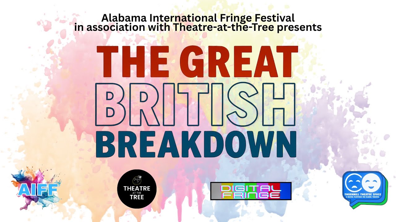 🫖AIFF 2025 & TTS in association with Theatre-at-the-Tree presents The Great British Breakdown