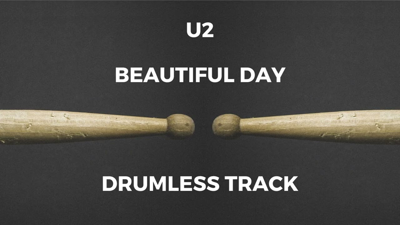 U2 - Beautiful Day (drumless)