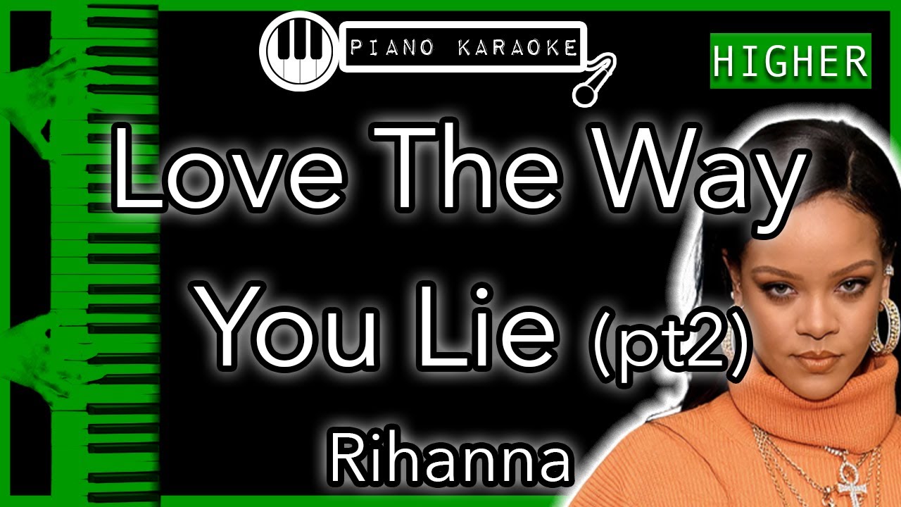 Love The Way You Lie (HIGHER +3) - Rihanna - Piano Karaoke Instrumental