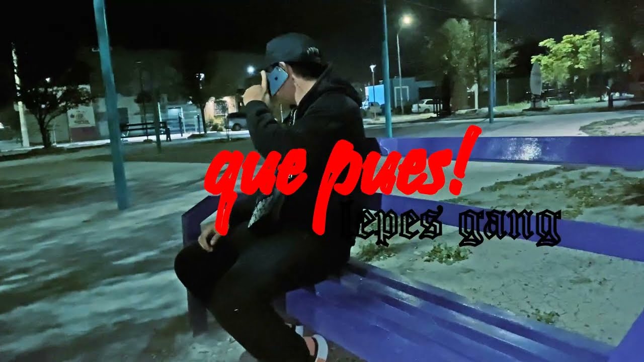 Que pues! - Lepes Gang X Jon Jams