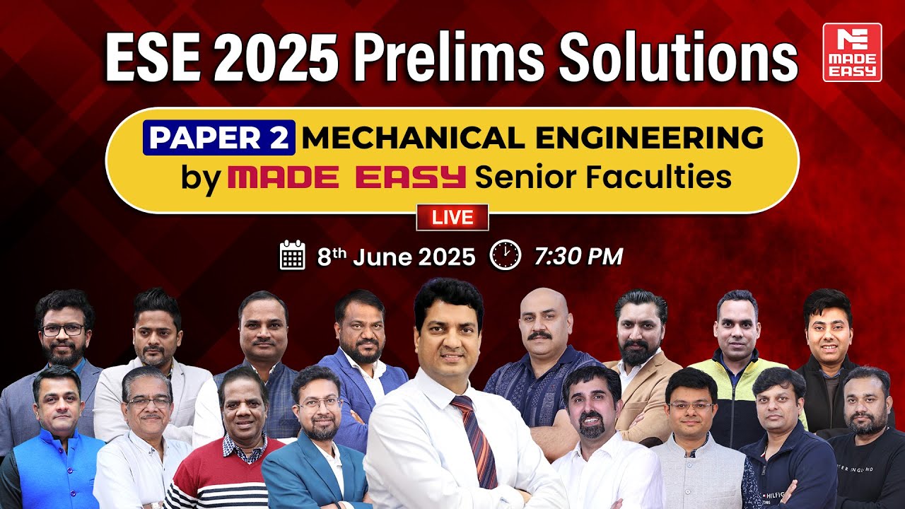 ESE 2025 Prelims | Mechanical Engineering Paper 2 Solutions by MADE EASY Faculties | Live Analysis