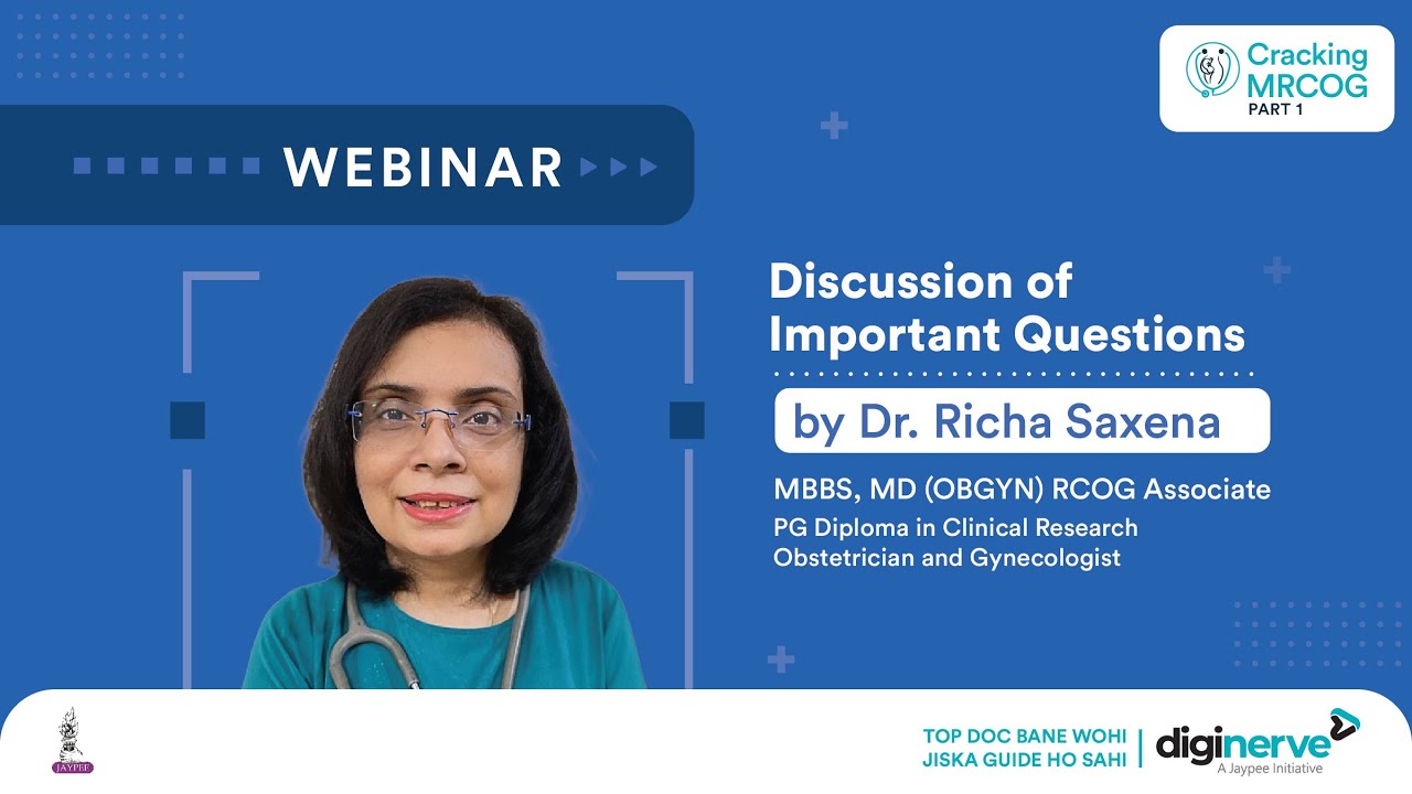 Webinar on MRCOG Part 1 'Discussion of Important Questions' by Dr. Richa Saxena