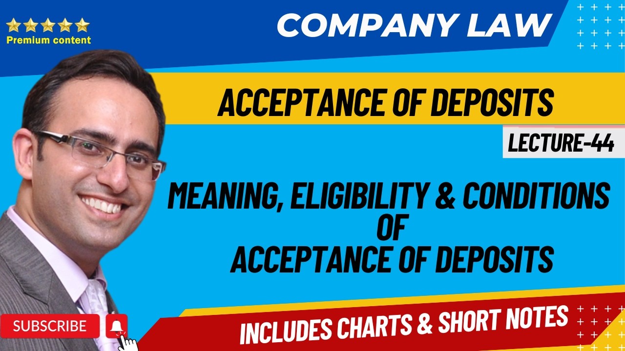Lecture 44 Company Law - Acceptance of Deposits (Part-1)