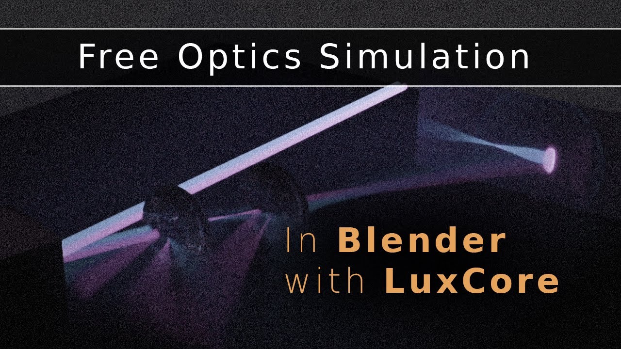 Бесплатное моделирование оптики в Blender — Учебное пособие