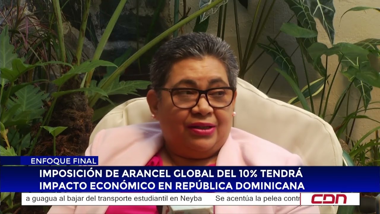 Imposición de arancel global del 10% tendrá impacto económico en República Dominicana