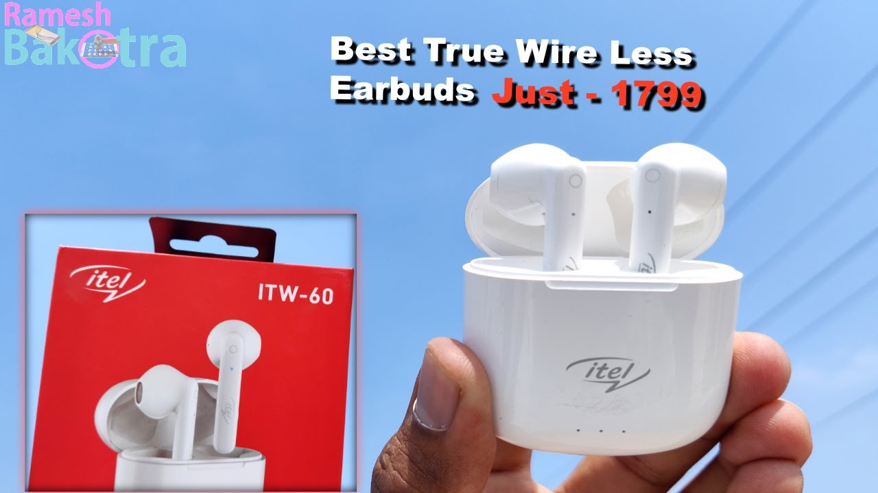 itel ITW- 60 | Best True Wire-Less Earbuds in Affordable Range