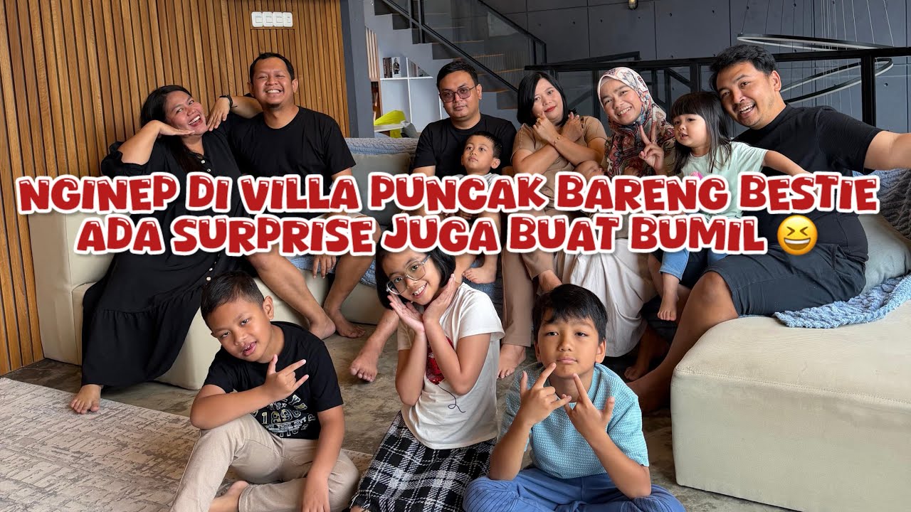 Pertama Kali Nginap di Vila Puncak Bareng Bestie, Ternyata…