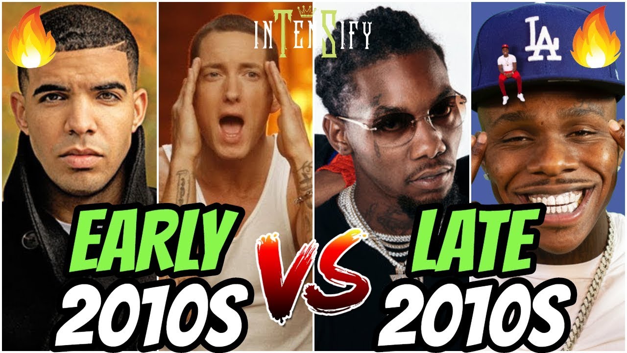 EARLY 2010's RAP vs LATE 2010's RAP
