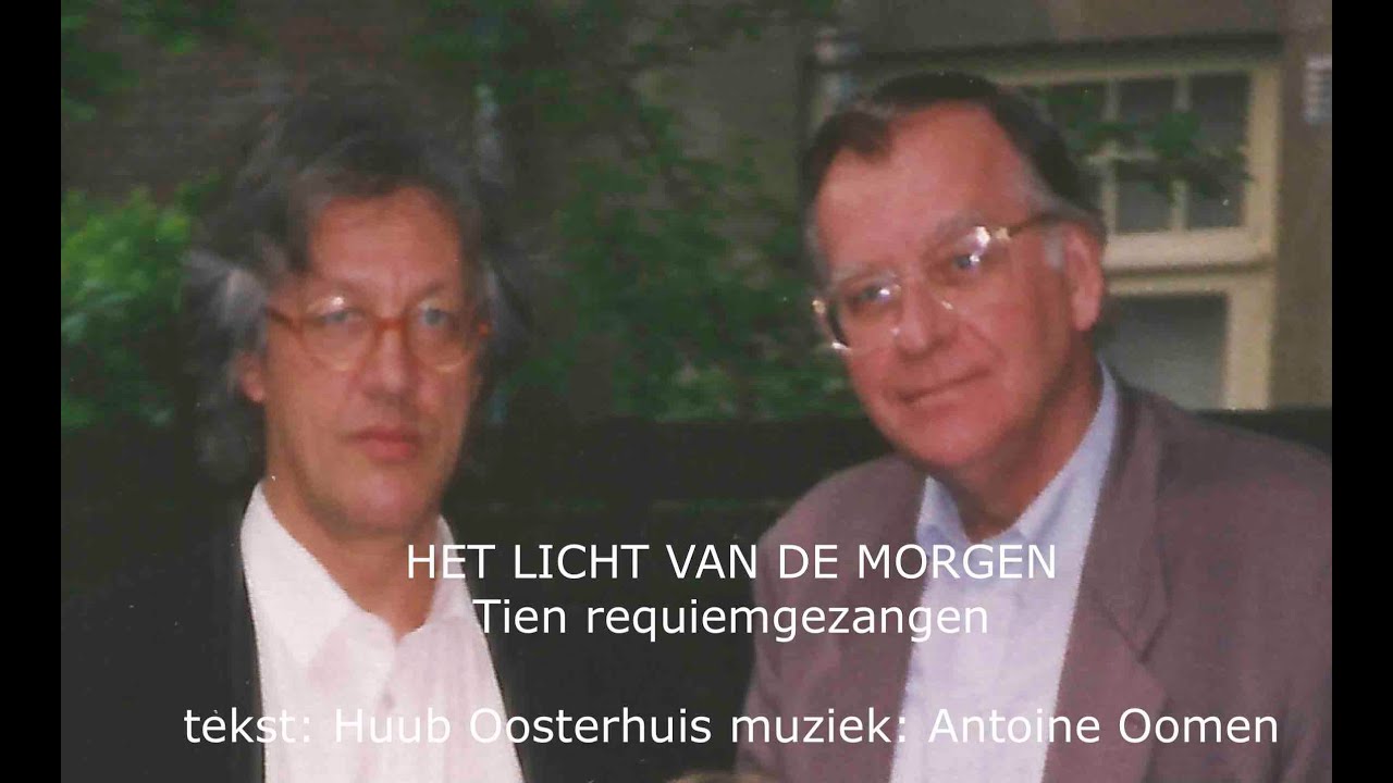 HET LICHT VAN DE MORGEN - Tien requiemgezangen -  Tekst: Huub Oosterhuis -  Muziek: Antoine Oomen