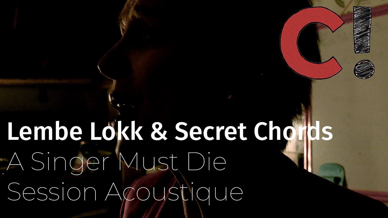 #1302 Lembe Lokk & Secret Chords - A Singer Must Die (Session Live)