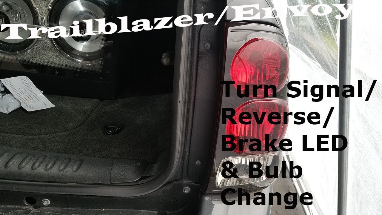 Trailblazer/Envoy/All others - Turn Signal/Brake/Reverse LED & Bulb Change