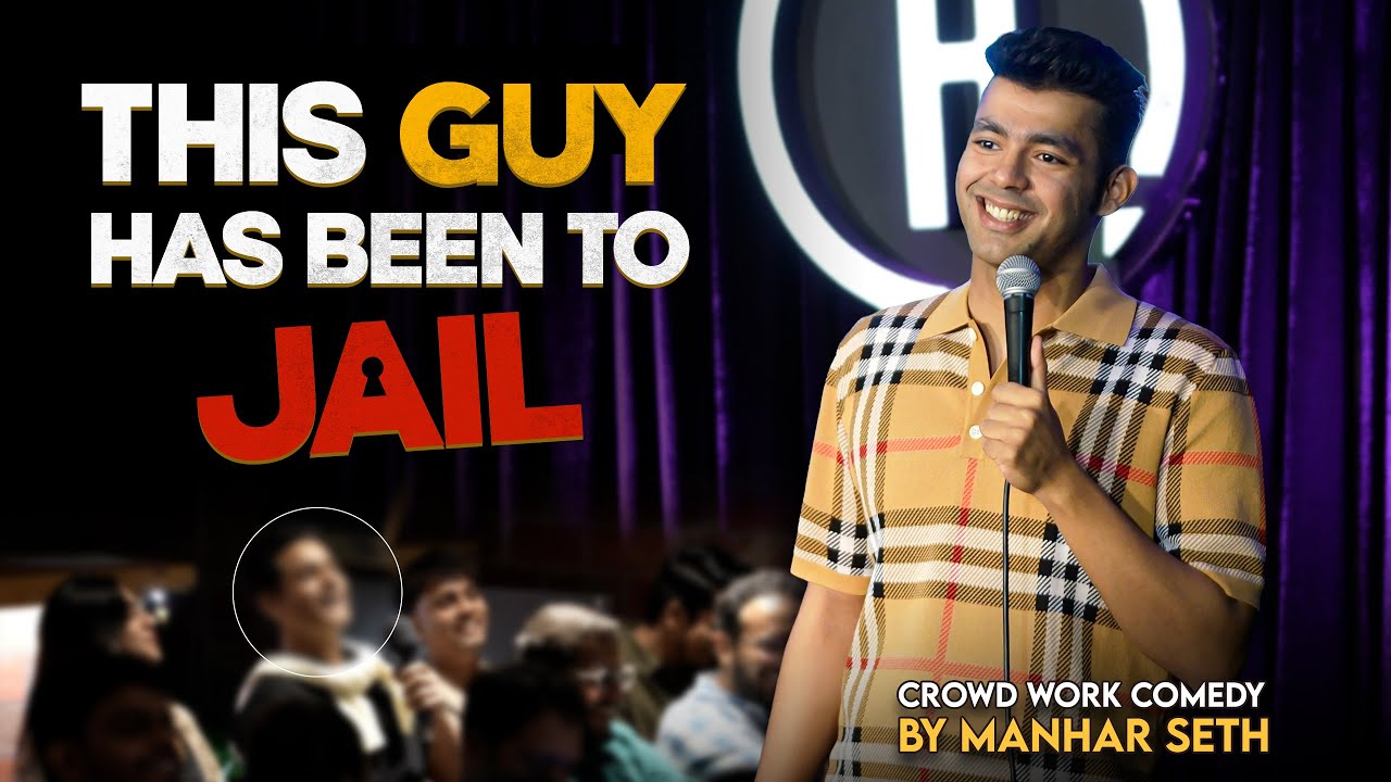 This Guy Has Been To Jail | Manhar Seth | Pomedy