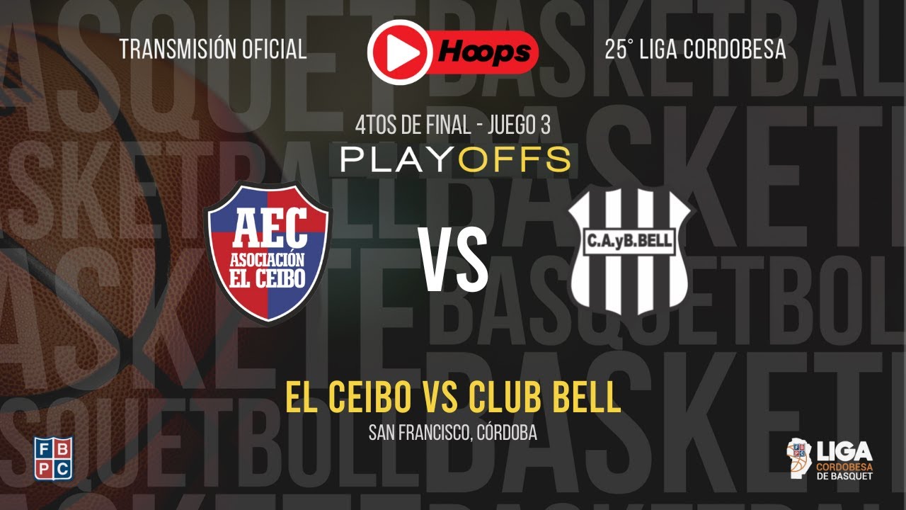 25° Liga Cordobesa de Básquet  - CUARTOS DE FINAL - J3: El Ceibo vs Club Bell