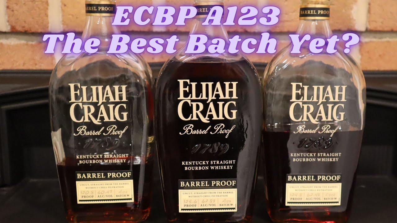 Elijah Craig Barrel Proof A123  The best ECBP Yet