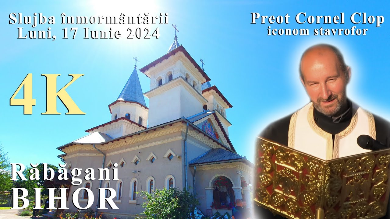 Slujba înmormântării Părintelui Cornel Clop - Răbăgani, Bihor - 17 Iunie 2024 - 4K