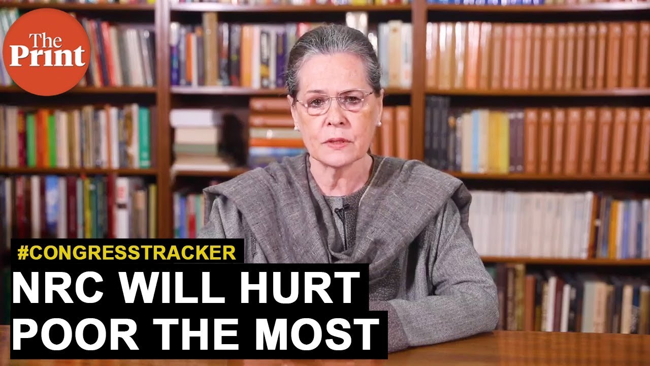 Like demonetisation, NRC will hurt the poor the most: Sonia Gandhi