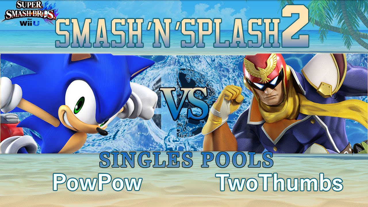 Smash'N'Splash 2 SINGLES POOLS - PowPow (Sonic) vs TwoThumbs (Captain Falcon)
