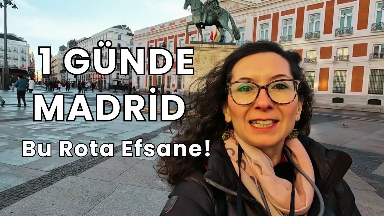Madrid’de 1 Günde Neler Yapılır? | Madrid’de Kısa Sürede Gezilecek Yerler