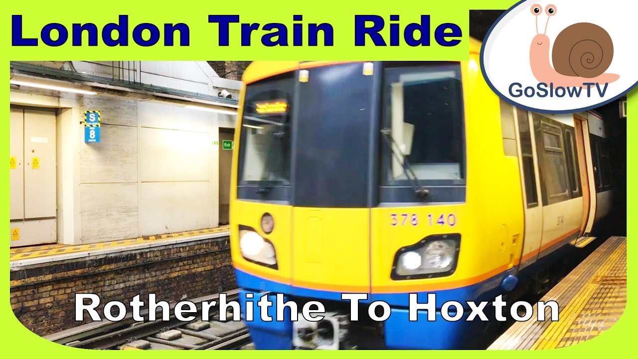 Rotherhithe To Hoxton Train Ride | London Overground | Overground Train Rides | Slow TV (2018)