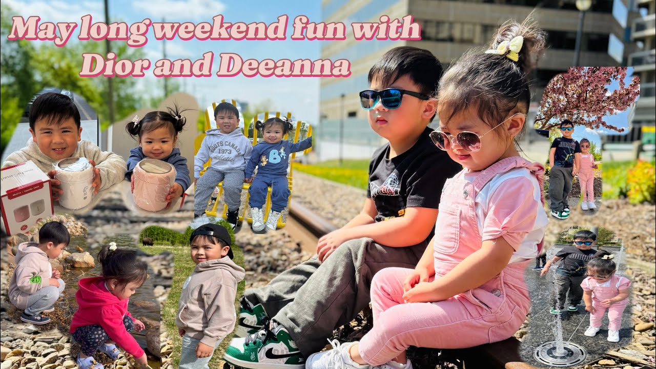 May long weekend fun with Dior and Deeanna